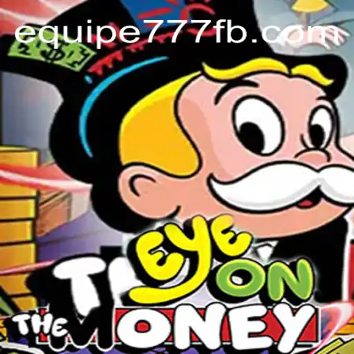 Discover the Thrills of EyeOnTheMoney: A Leader in Online Slots on EQUIPE777.com