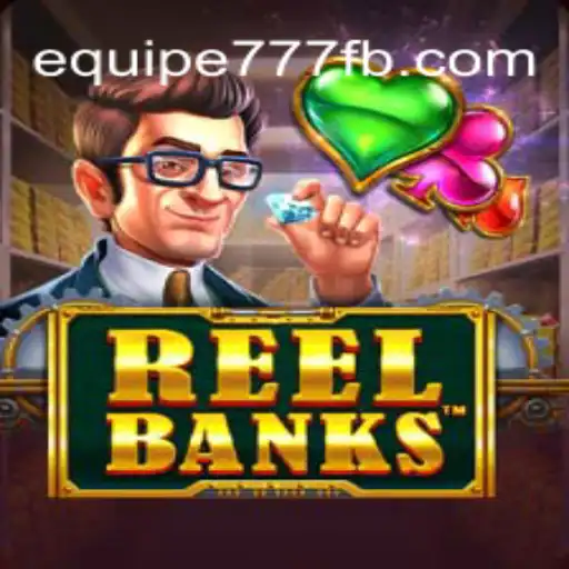 Discover the Exciting World of ReelBanks on EQUIPE777.com