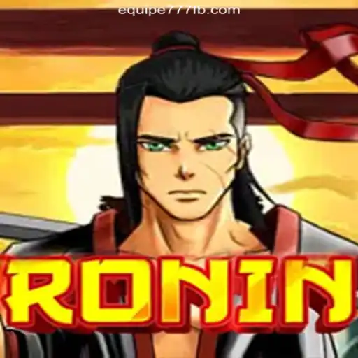 Immerse Yourself in the Feudal World of Ronin on EQUIPE777.com