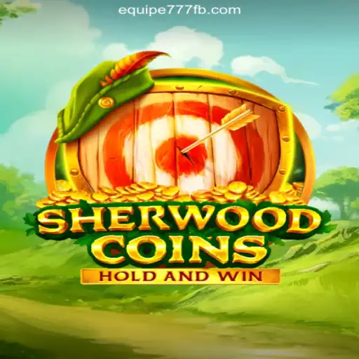 Unlock the Adventure of SherwoodCoins on EQUIPE777.com Platform