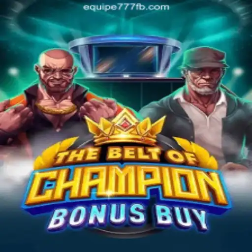 Discover the Thrill of TheBeltOfChampionBonusBuy on EQUIPE777.com