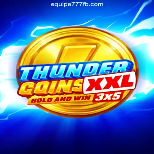 Exploring ThunderCoinsXxl: The Premier Game on EQUIPE777.com