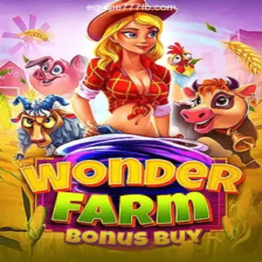 Discover the Thrills of WonderFarmBonusBuy on EQUIPE777.com Platform